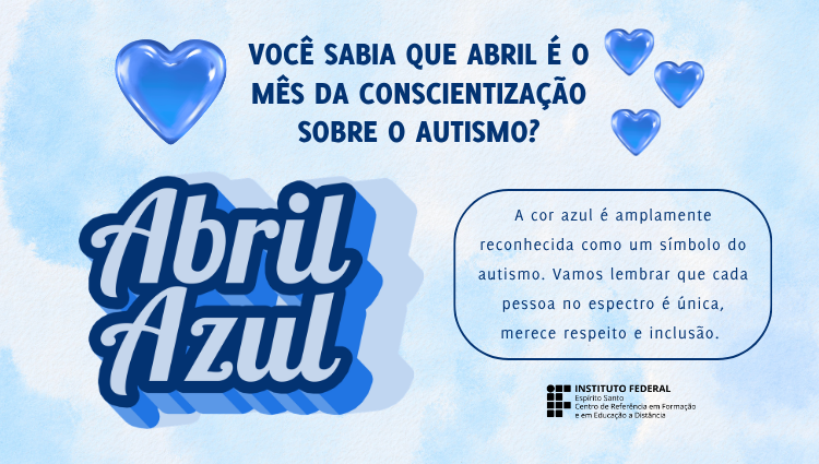 Abril Azul 2026 no Cefor Ifes: mês de conscientização sobre o Transtorno do Espectro Autista (TEA)